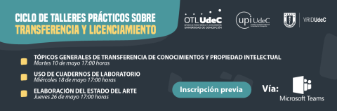 OTL UdeC invita a Ciclo de Talleres Prácticos sobre Transferencia y Licenciamiento